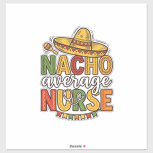 Pegatina Diseño de camiseta Nacho Average Nurse Cinco De Ma
