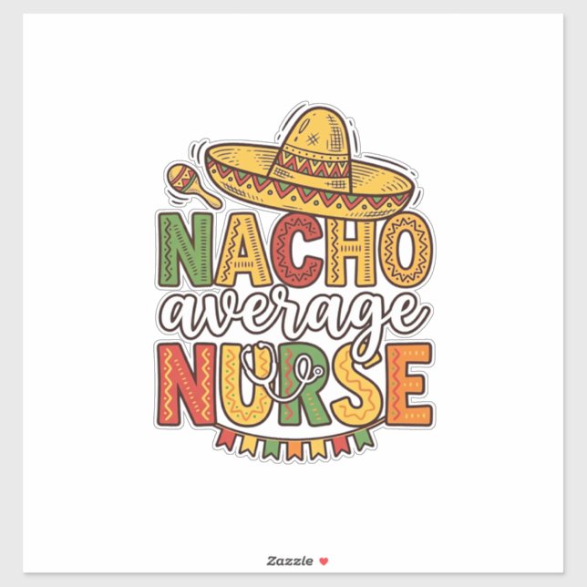 Pegatina Diseño de camiseta Nacho Average Nurse Cinco De Ma (Hoja)