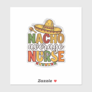 Pegatina Diseño de camiseta Nacho Average Nurse Cinco De Ma