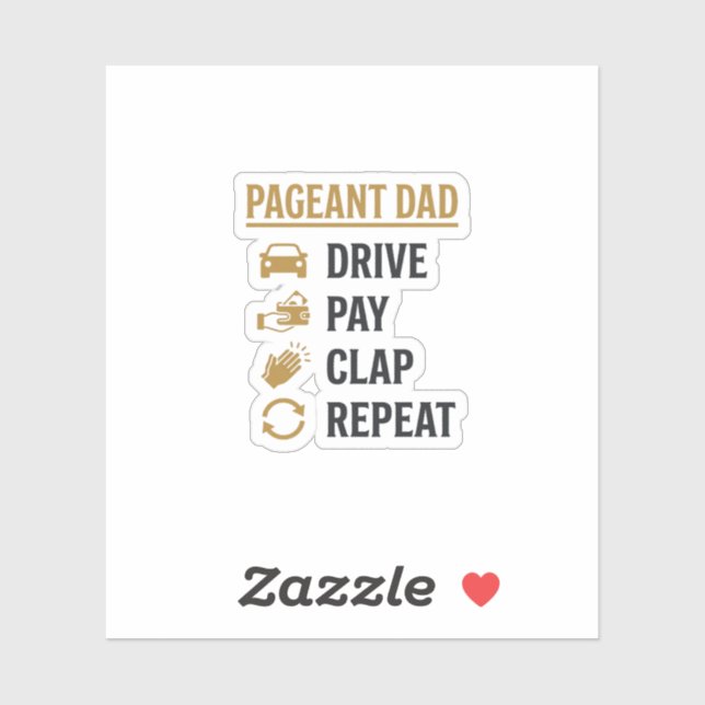Pegatina Diseño de camiseta Pageant Dad Drive Pay Clap Repe (Hoja)