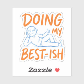 Pegatina Diseño de figura Cute Sarcastic Life Doing My Best