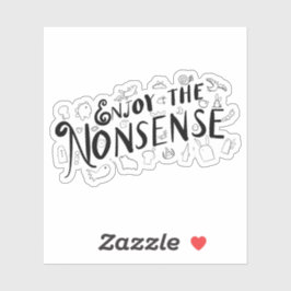 Pegatina Disfruta de las tonterías