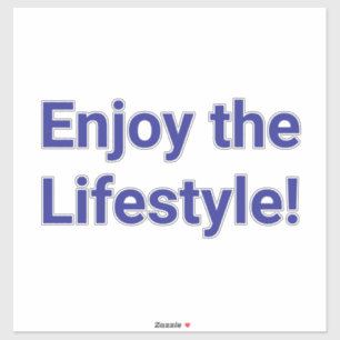 Pegatina Disfruta el Estilo de Vida Jeff Hankamer Artjunkha