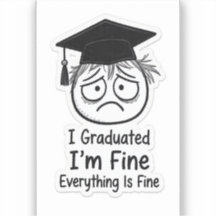 Pegatina divertida para graduado estresado - Estoy