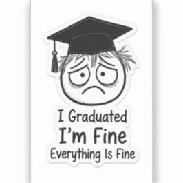 Pegatina divertida para graduado estresado - Estoy