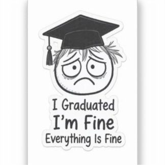 Pegatina divertida para graduado estresado - Estoy