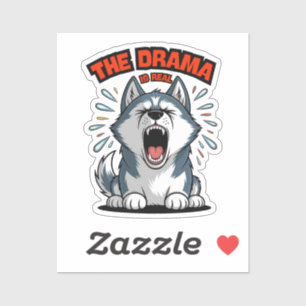 Pegatina Divertido Husky "El drama es real" Gritando Meme d