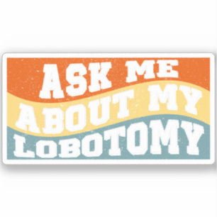 Pegatina Divertido Pregúntame sobre mi obotomía diciendo re