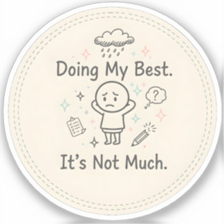 Pegatina Doing My Best. It’s Not Much