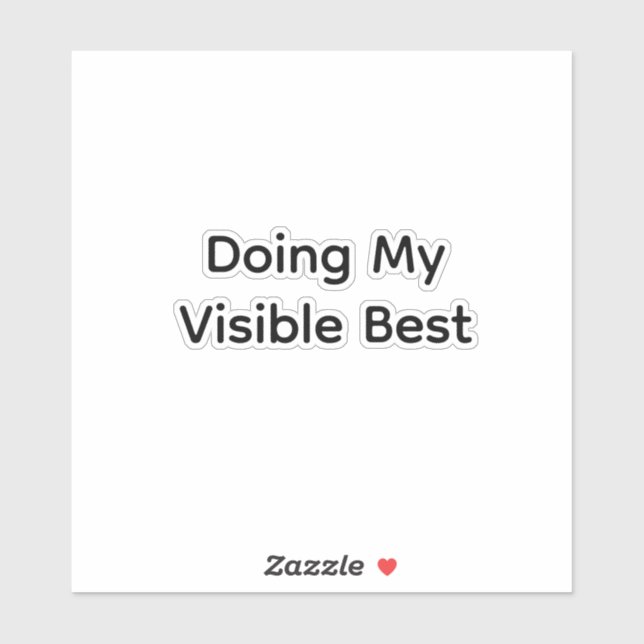 Pegatina Doing my visible best (Hoja)