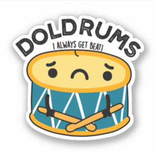 Pegatina Doldrum Funny Sad Drummer Pun