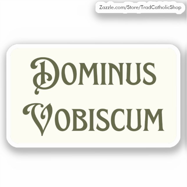 Pegatina Dominus Vobiscum ¿Puede el Señor estar contigo (Anverso)