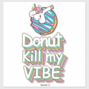 Pegatina Donut mata mi vibe unicornio