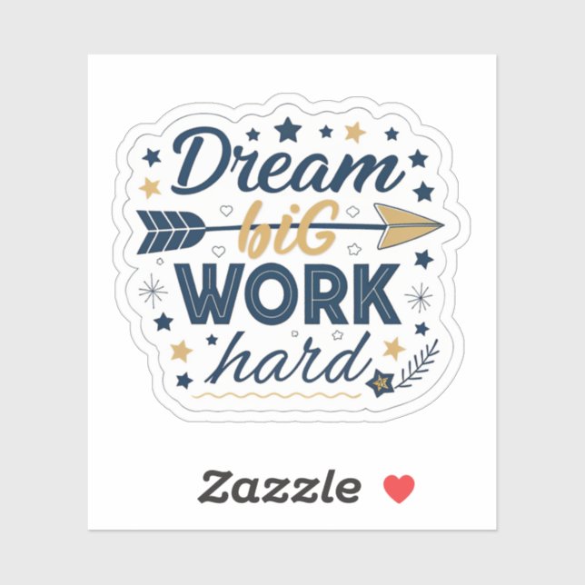 Pegatina Dream Big Work Hard Sticker | Inspirational Hustle (Hoja)