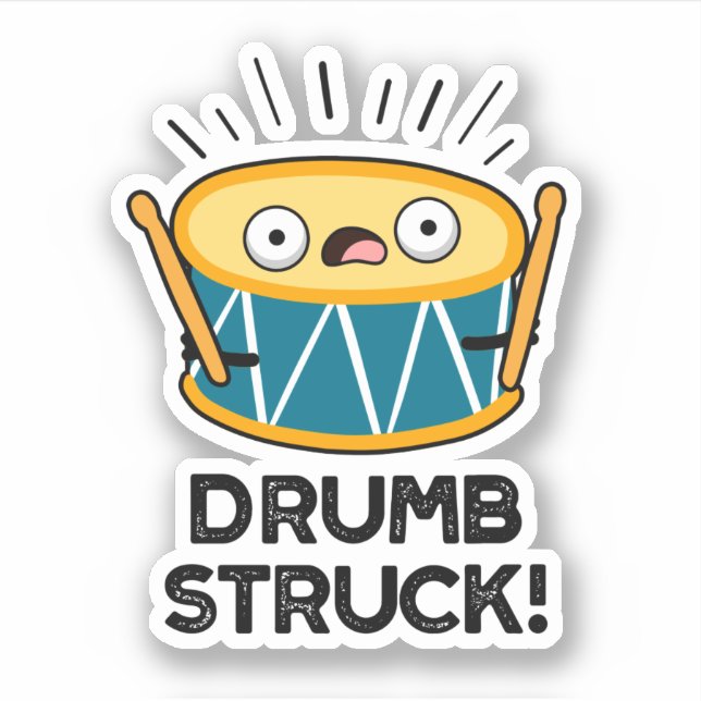 Pegatina Drumb Struck Funny Drummer Pun (Anverso)