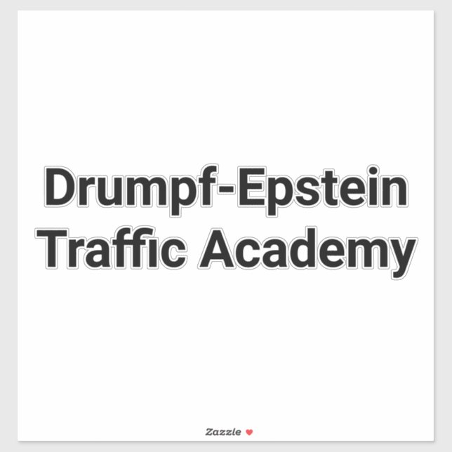 Pegatina Drump-Epstein Traffic Academy Hankamer Artjunkhaus (Hoja)