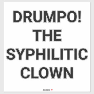 Pegatina ¡DRUMPO! EL PAYASO SIFILÍTICO Hankamer Artjunkhaus