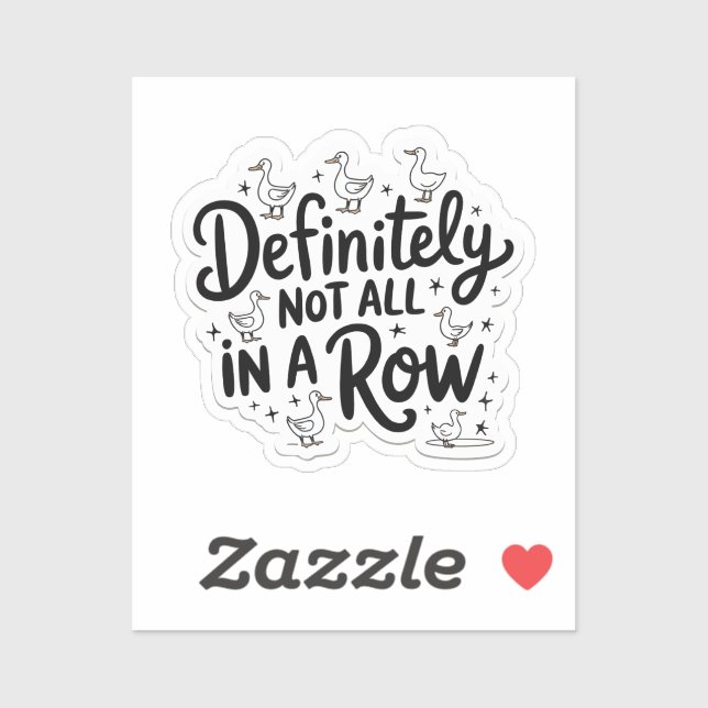Pegatina Ducks definitivamente no todo en la fila (Hoja)