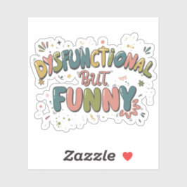 Pegatina Dysfunctional but funny