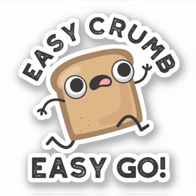 Pegatina Easy Crumb Easy Go Funny Bread Pun (Anverso)