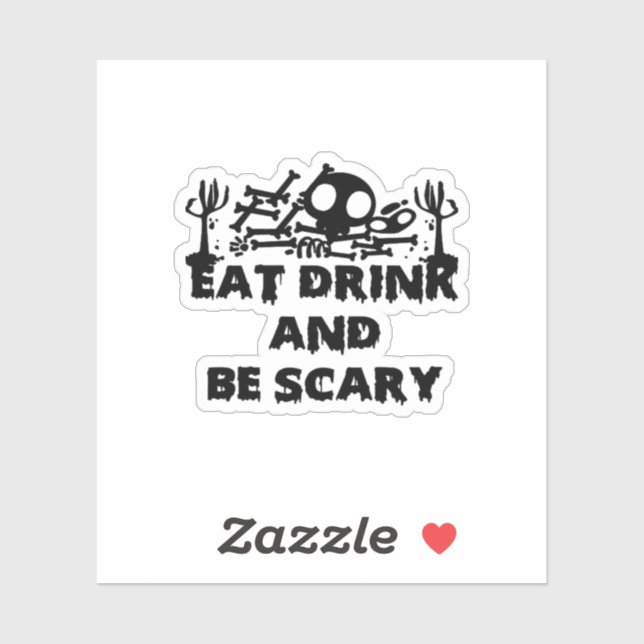 Pegatina Eat Drink And Be Scary Funny Design Creative Graph (Hoja)