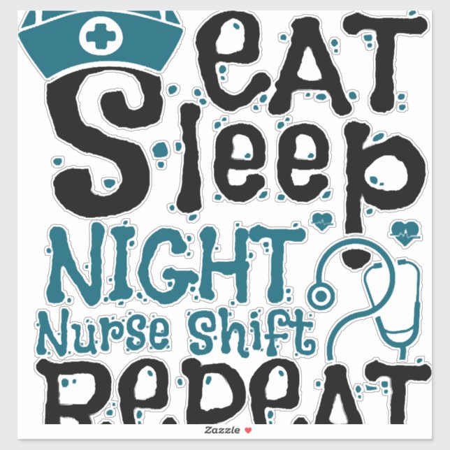 Pegatina Eat Sleep Night Nurs Shift Repetir (Hoja)