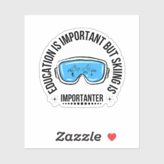 Pegatina Education Is Important But Skiing Is Importanter