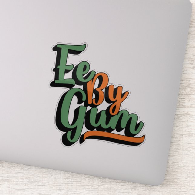 Pegatina Ee By Gum, Yorkshire Dialect, Slang, Inglés (Detalle)