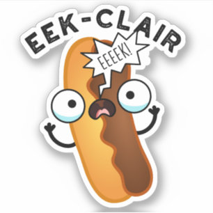 Pegatina Eek-clair Funny Eclair Puns