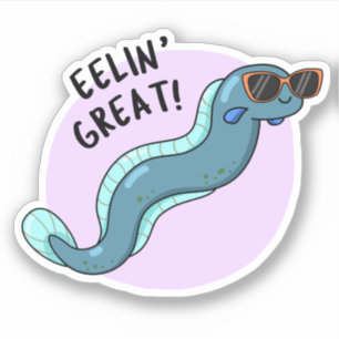 Pegatina Eelin Great Funny Slippery Eel Pun