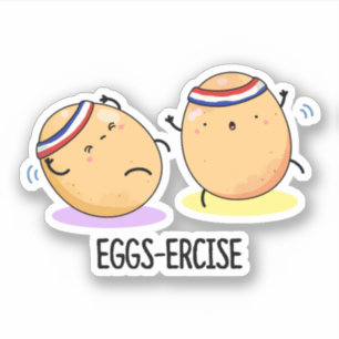 Pegatina Eggs-ercise Funny Aerobic Eggs Pun