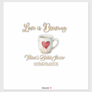 Pegatina El amor está preparando taza de café blanca corazó