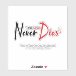 Pegatina El amor verdadero nunca muere