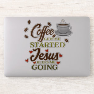 Pegatina "El café me empieza, Jesús me mantiene en marcha"