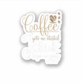 Pegatina El café me pone en marcha Jesús me mantiene yendo