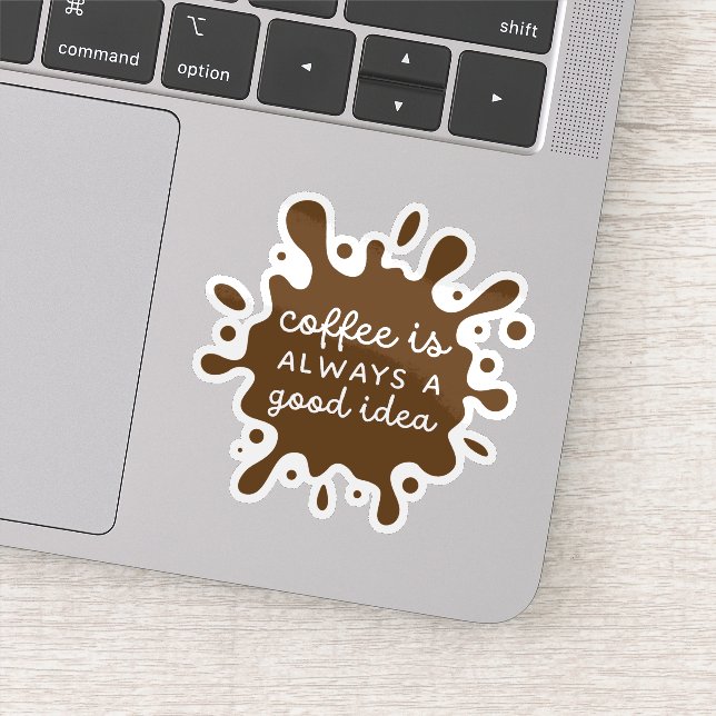 Pegatina El café siempre es una buena idea (Detalle)