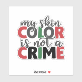 Pegatina El color de piel no es un delito