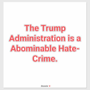 Pegatina EL CRIMEN DE ODIO DE TRUMP Hankamer Artjunkhaus SA