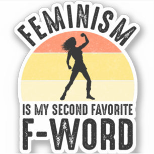 Pegatina El feminismo es mi segunda palabra favorita