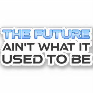 Pegatina El futuro no es lo que solía ser