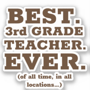 Pegatina El mejor profesor de tercer grado de la historia