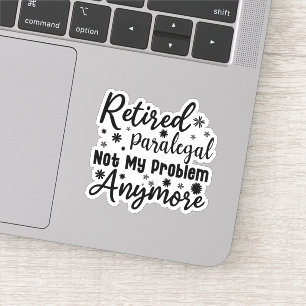 Pegatina El Paralegal Retirado Ya No Es Mi Problema