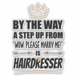 Pegatina El peluquero es el máximo atractivo. Regalo