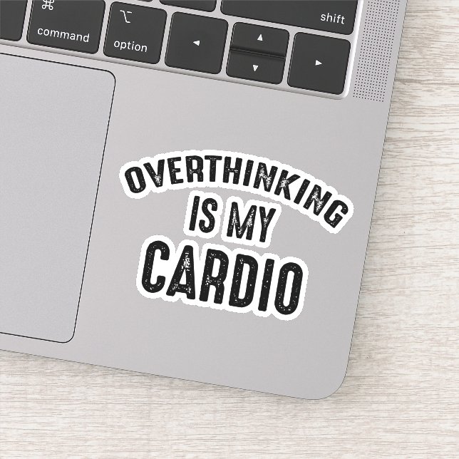 Pegatina El Pensamiento Excesivo Es Mi Cardio (Detalle)