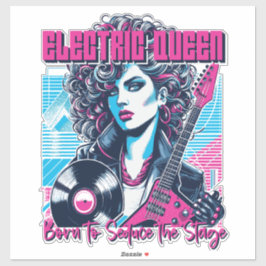 Pegatina Electric Queen - Nacida para seducir el Escenario