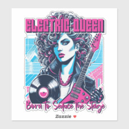 Pegatina Electric Queen - Nacida para seducir el Escenario