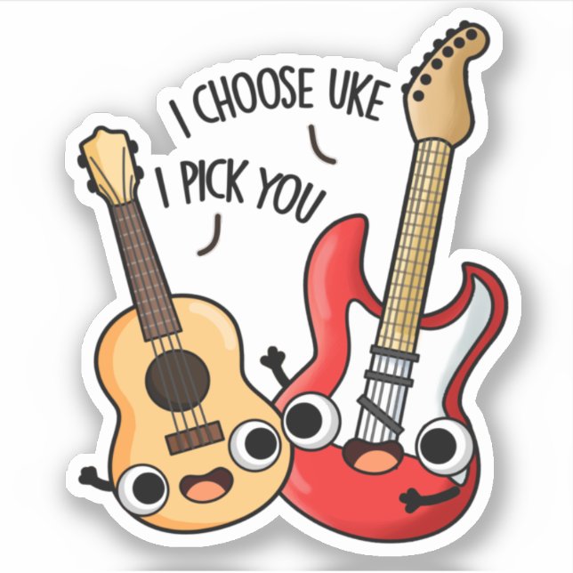 Pegatina Elijo A Uke Yo Te Escojo Divertido Guitar Ukulele  (Anverso)
