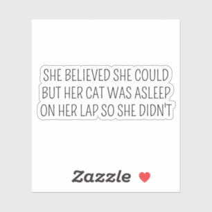 Pegatina ella creía que podía pero su gato estaba durmiendo