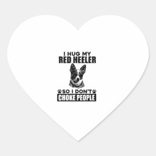Pegatina En Forma De Corazón Abrazo A Mi Heeler Rojo Para No Ahogar A La Gente 
