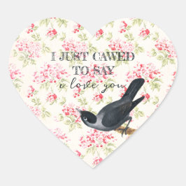 Pegatina En Forma De Corazón Acabo de decir que te amo Crow Valententine